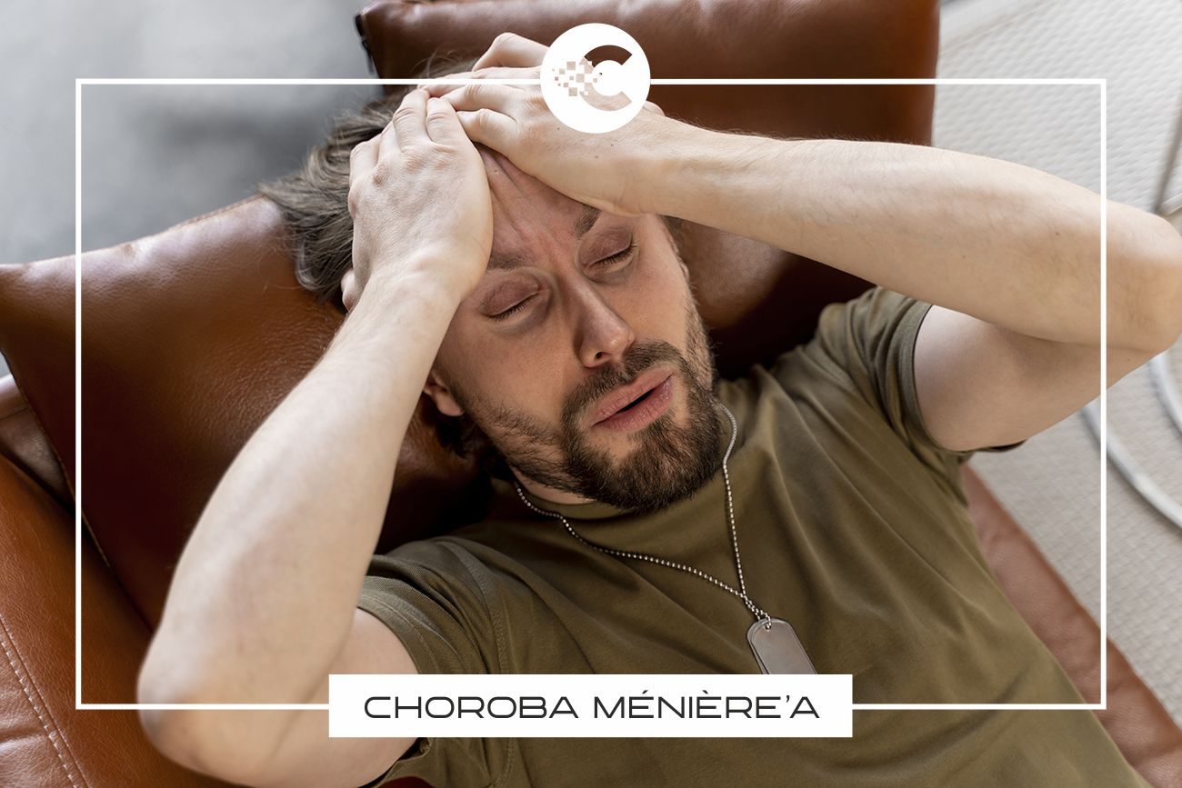 Choroba Meniere’a.