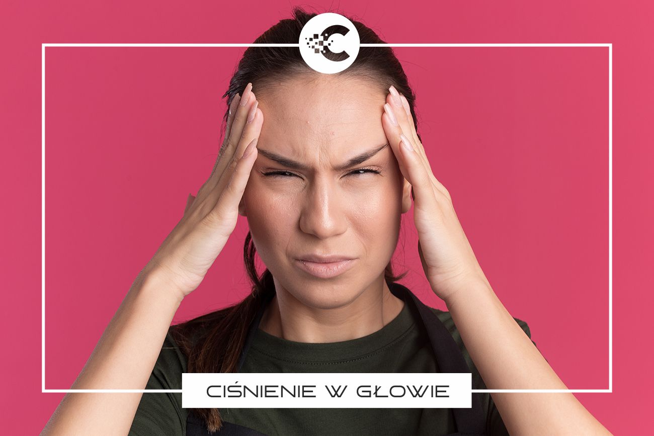 Jak zmniejszyć uczucie ciśnienia w głowie?