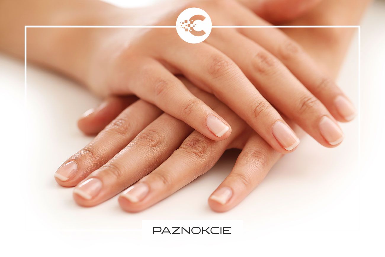 Co paznokcie mówią nam o stanie naszego zdrowia?