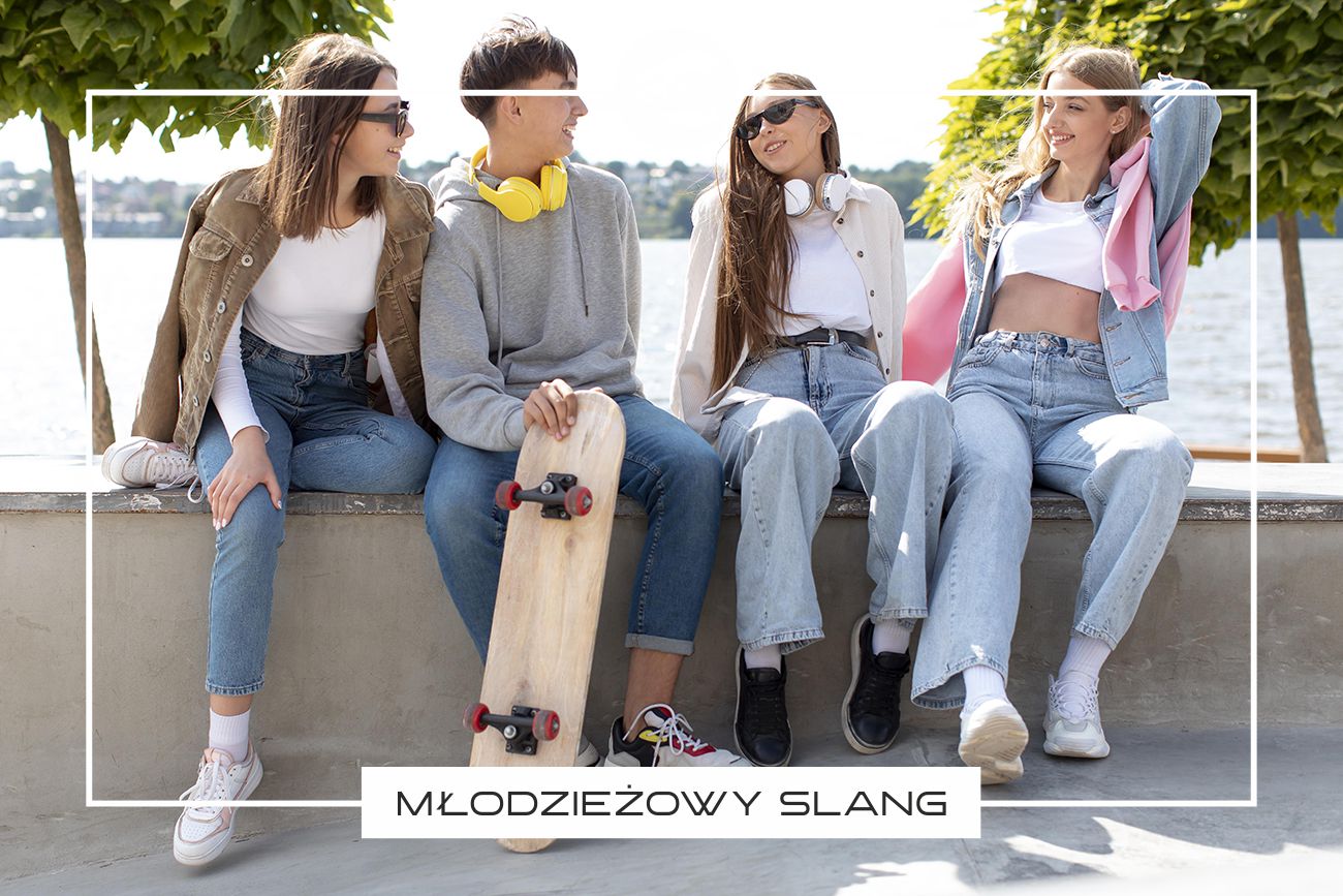 Słowa używane przez młodzież i ich znaczenie.