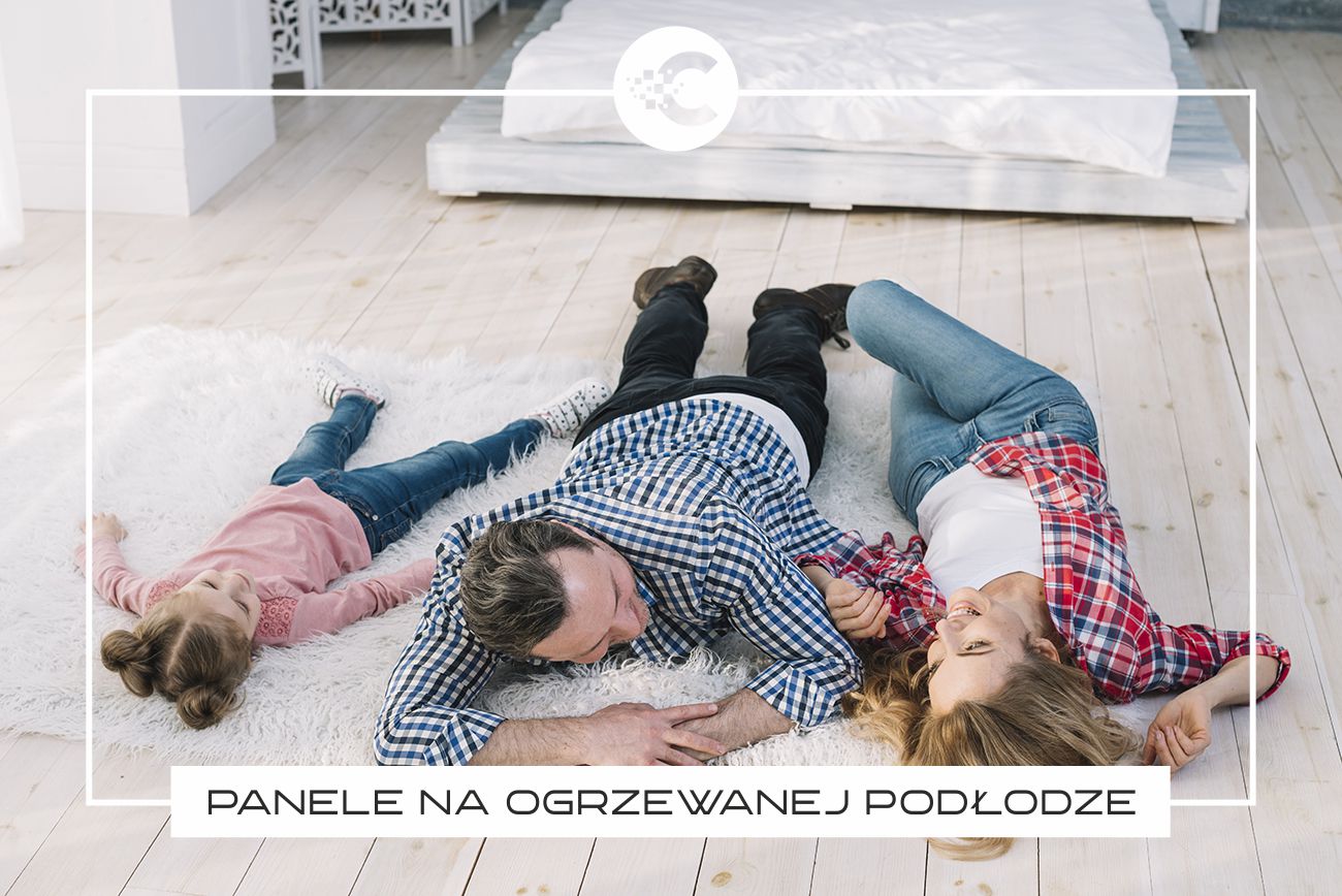 Jakie panele wybrać na ogrzewanie podłogowe?